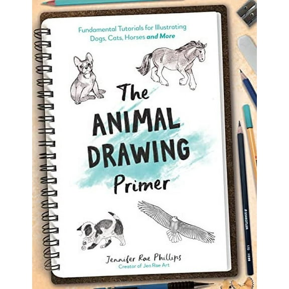 The Animal Drawing Primer : Fundamental Tutorials for Illustrating Dogs, Cats, Horses and More (Paperback)