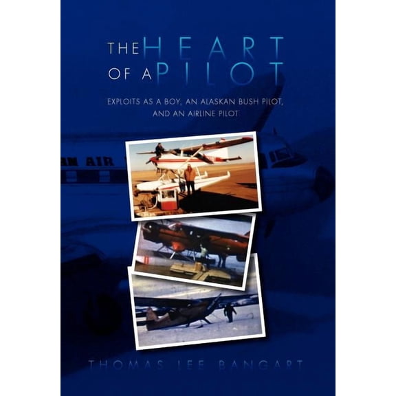 The Heart of a Pilot (Hardcover)