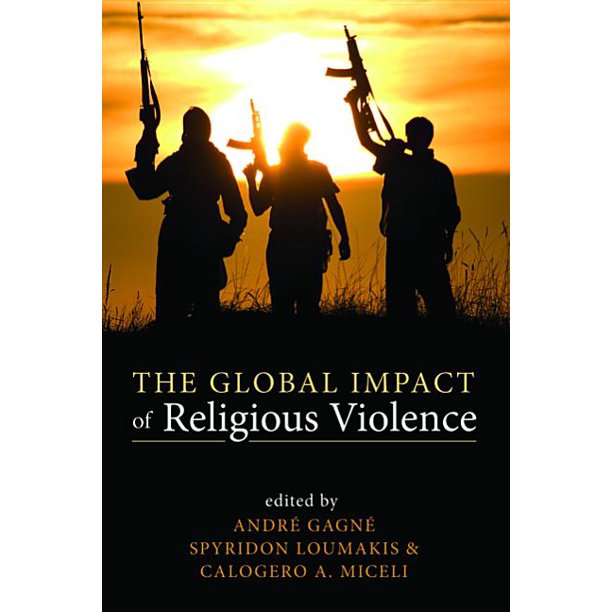 The Global Impact of Religious Violence (Paperback)