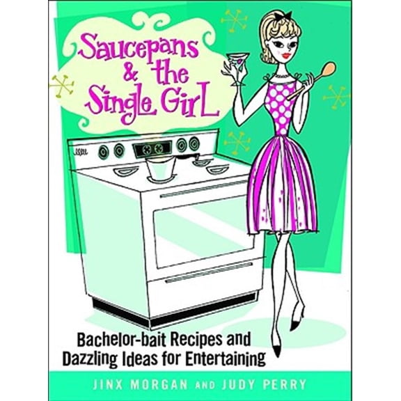 Pre-Owned Saucepans & the Single Girl (Hardcover) 0446696927 9780446696920