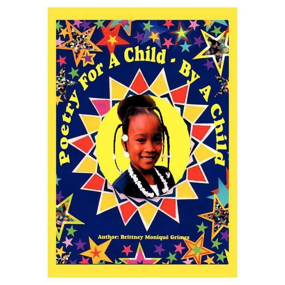 Poetry for a Child by a Child: Poems and Pictures, (Paperback)