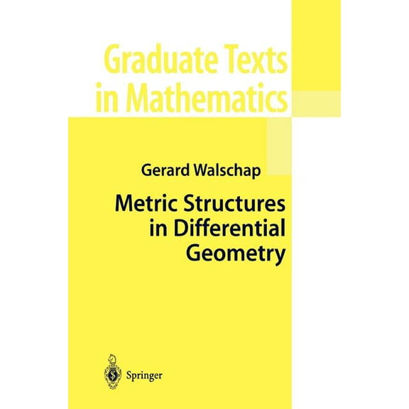 Graduate Texts in Mathematics Metric Structures in Differential Geometry, Book 224, (Paperback)