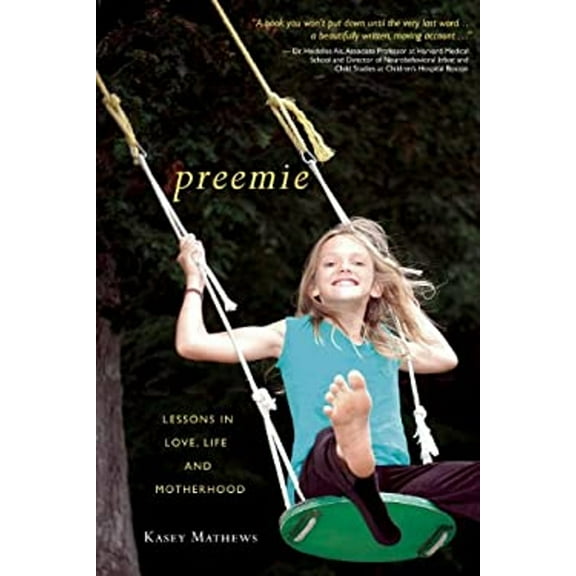 Pre-Owned Preemie : Lessons in Love, Life, and Motherhood (Paperback) 9781578264230