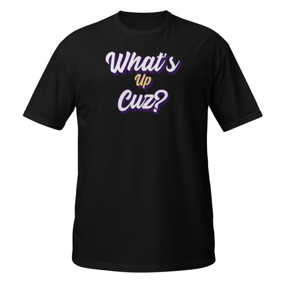 Funny What's Up Cuz Men Women Kids Novelty Family T-Shirt T-Shirt (Black, S)