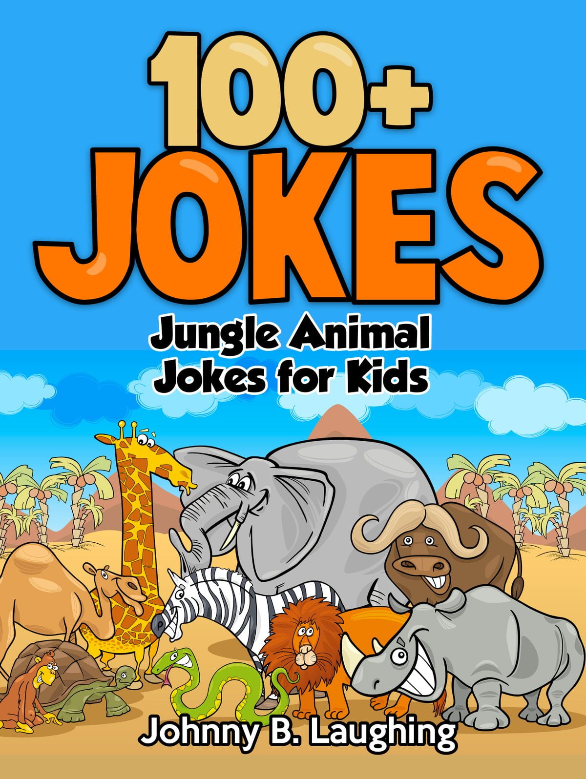 Jungle Animal Jokes for Kids: 100+ Jokes - eBook