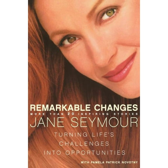 Remarkable Changes: Turning Life's Challenges Into Opportunities, (Paperback)
