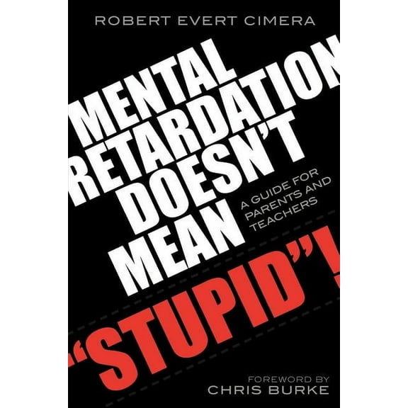 Mental Retardation Doesn't Mean 'Stupid'! : A Guide for Parents and Teachers (Paperback)