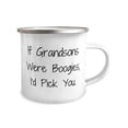 thumbnail image 2 of If Grandsons Were Boogies, I'd Pick You. Grandson 12oz Camper Mug, Sarcasm Grandson Gifts, For Grandson from Grandpa, Grandson birthday gift ideas, Gifts for grand, Personalized gifts for grandson,, 2 of 2