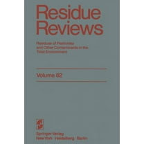 Reviews of Environmental Contamination a Residue Reviews: Residues of Pesticides and Other Contaminants in the Total Environment, Book 82, (Paperback)