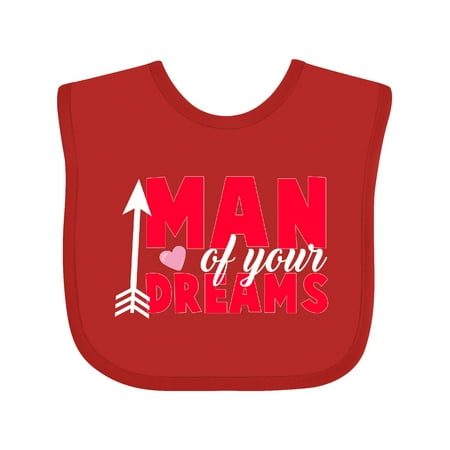 

Inktastic Valentine s Day Man of your Dreams with a Heart and Arrow Boys or Girls Baby Bib