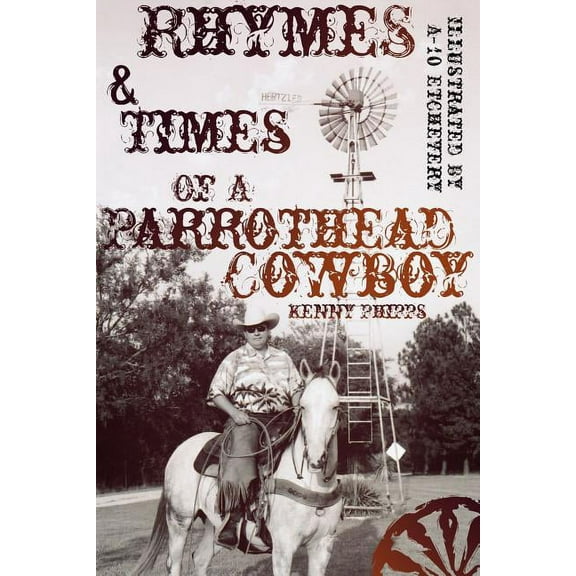 Rhymes and Times Of A Parrothead Cowboy