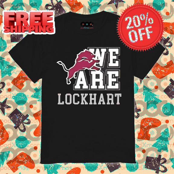 We Are Lockhart Lions Shirt