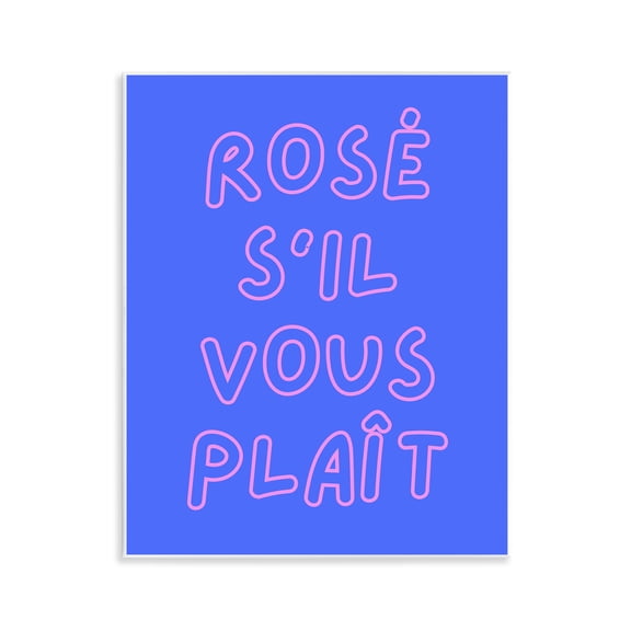 Stupell Industries Rosé Please Phrase Food & Beverage Painting Unframed Art Print Wall Art, 11 x 14