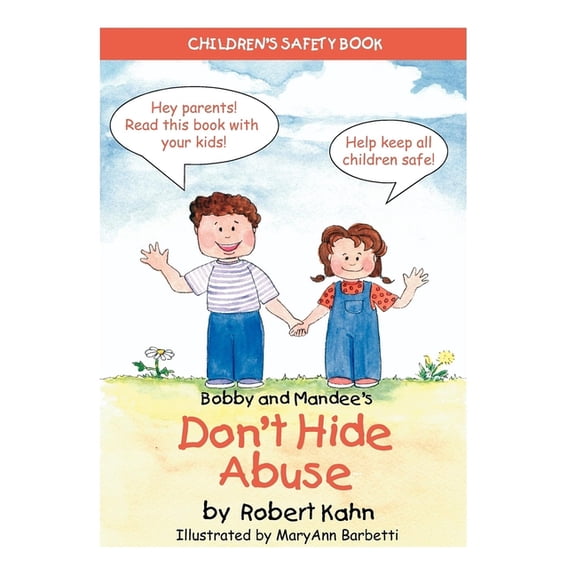 Children's Safety Bobby and Mandee's Don't Hide Abuse: Children's Safety Book, (Paperback)