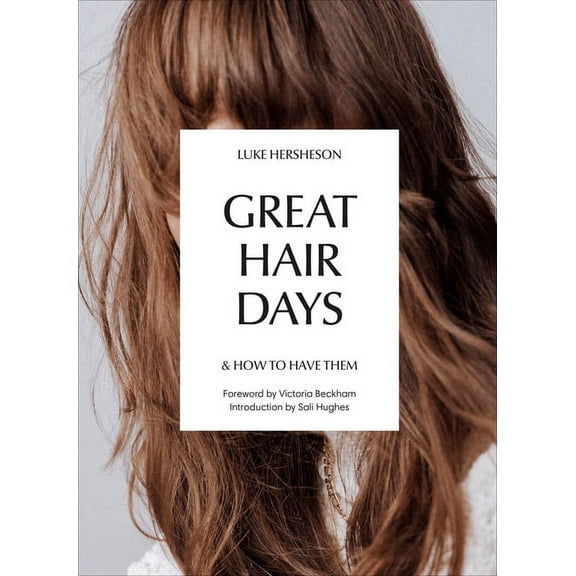 Great Hair Days : & How to Have Them (Hardcover)