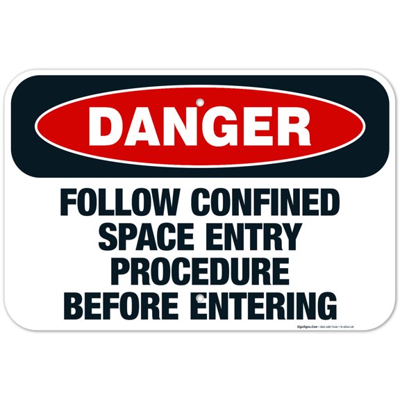 Danger Follow Confined Space Entry Procedure Before Entering Sign, OSHA Danger Sign,