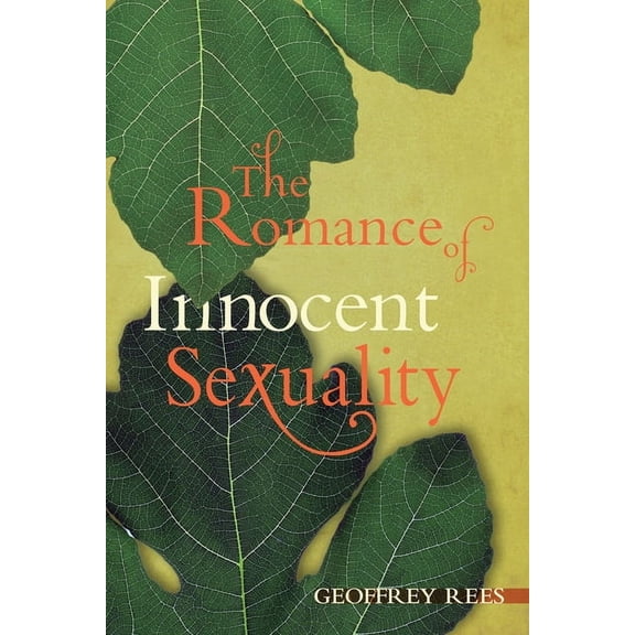 The Romance of Innocent Sexuality (Paperback)