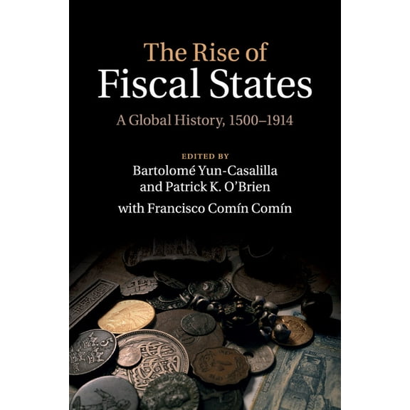 The Rise of Fiscal States, (Paperback)