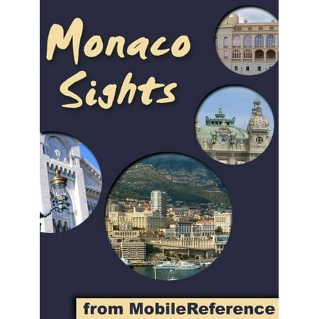 Monaco Sights: a travel guide to the top 15 attractions in the Principality of Monaco (Monte Carlo) (Mobi Sights) -