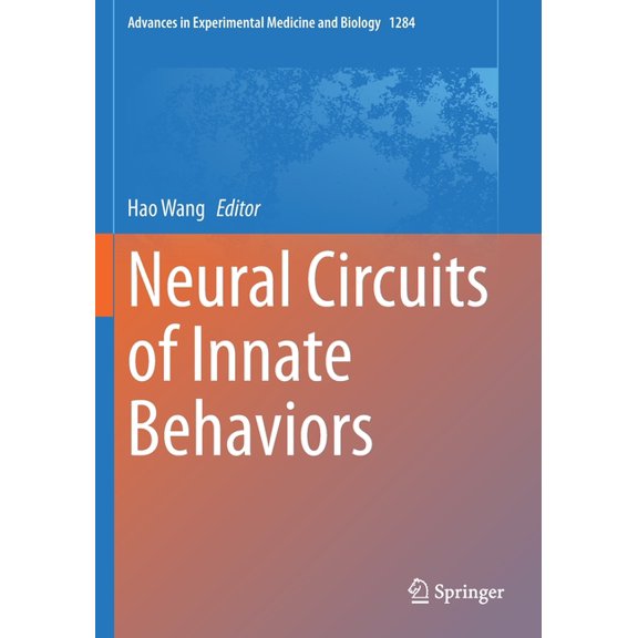 Advances in Experimental Medicine and Bi Neural Circuits of Innate Behaviors, Book 1284, (Paperback)