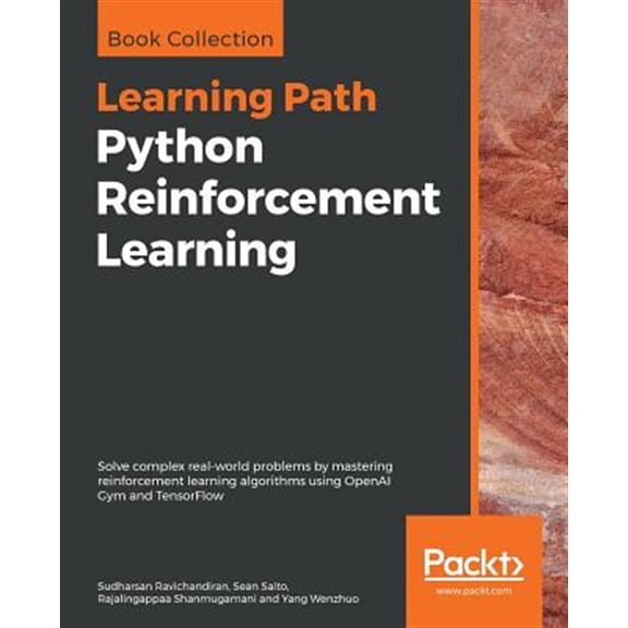 Pre-Owned Python Reinforcement Learning: Solve complex real-world problems by mastering reinforcement learning algorithms using OpenAI Gym and TensorFlow Paperback