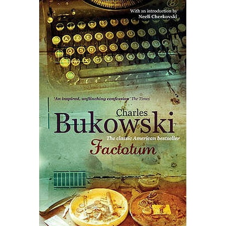 Factotum. Charles Bukowski