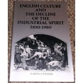 thumbnail image 1 of Pre-Owned English Culture and the Decline of the Industrial Spirit, 1850–1980 (Paperback) 0521270340 9780521270342, 1 of 1