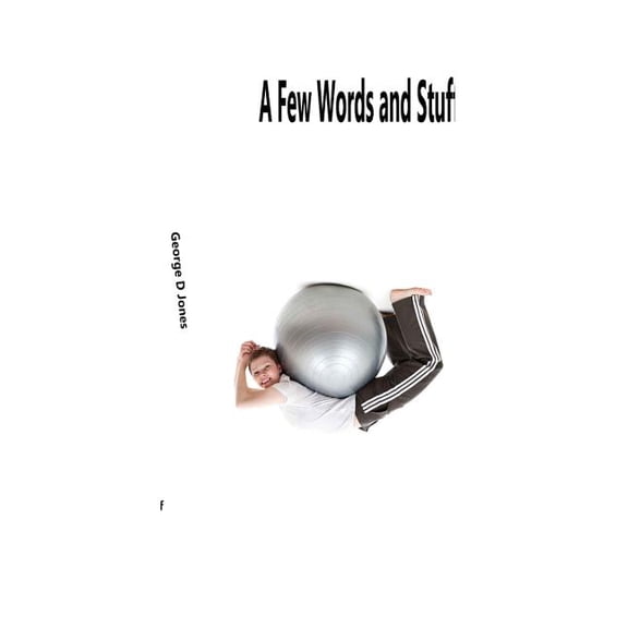 A Few Words and Stuff (Paperback)