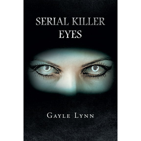 Serial Killer Eyes (Paperback)