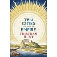 thumbnail image 1 of Pre-Owned Ten Cities That Made an Empire (Hardcover) 184614325X 9781846143250, 1 of 1