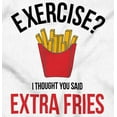 thumbnail image 2 of Exercise You Said Extra Fries Foodie Hoodie Sweatshirt Women Men Brisco Brands X, 2 of 6