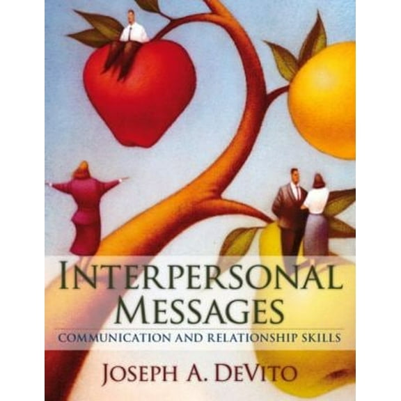 Pre-Owned Interpersonal Messages: Communication and Relationship Skills (Paperback) 0205491111 9780205491117