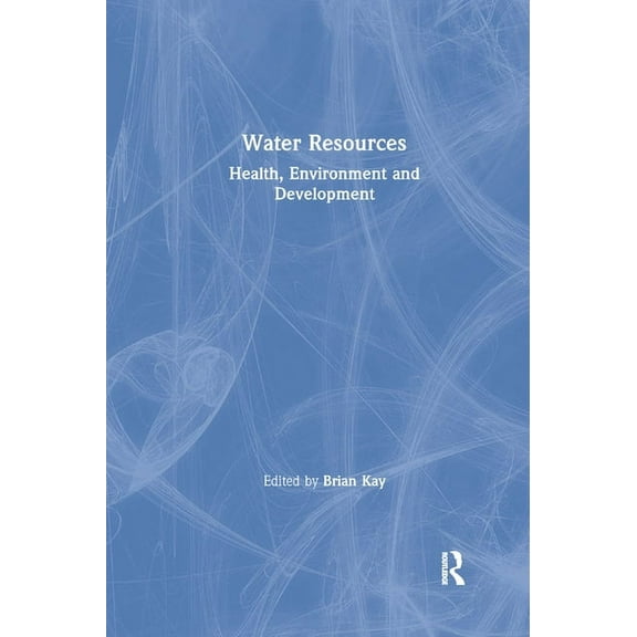 Water Resources: Health, Environment and Development, (Paperback)