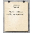 thumbnail image 5 of J.M. Barrie - To Live Will Be An Awfully Big Adventure - Book Page Quote Art Print - 11x14 Unframed Typography Book Page Print - Great Gift for Book Lovers, 5 of 9