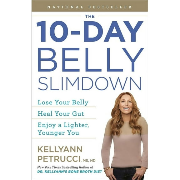 The 10-Day Belly Slimdown: Lose Your Belly, Heal Your Gut, Enjoy a Lighter, Younger You, (Paperback)