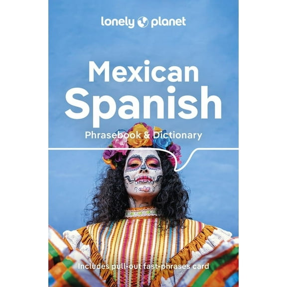 Phrasebook Lonely Planet Mexican Spanish Phrasebook & Dictionary, (Paperback)