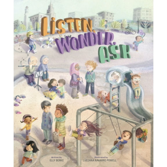 Listen, Wonder, Ask, (Hardcover)