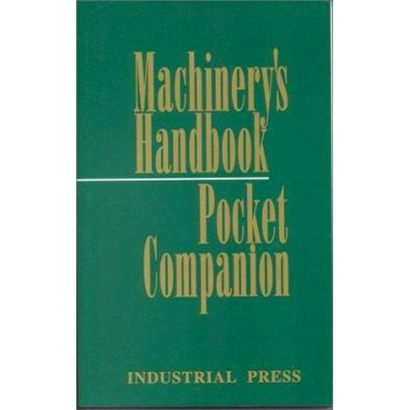 Pre-Owned Machinery's Handbook Pocket Companion (Paperback) 083113089X 9780831130893