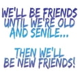 thumbnail image 2 of CafePress - Well Be Friends Until Were Old And Senile Stainles - Insulated Stainless Steel Travel Tumbler 20 oz., 2 of 3