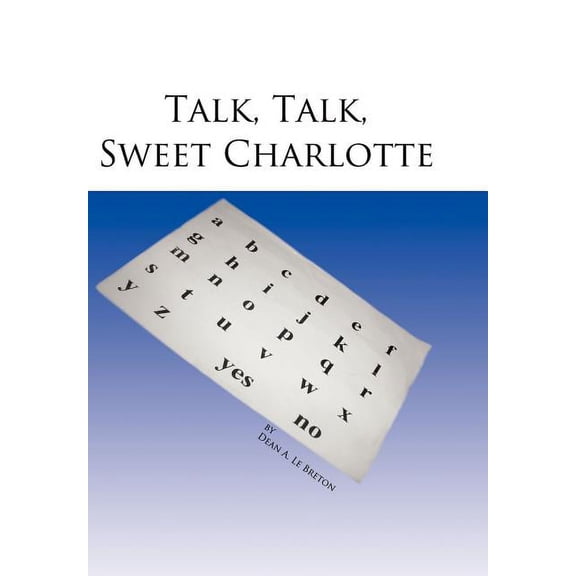 Talk, Talk, Sweet Charlotte, (Hardcover)