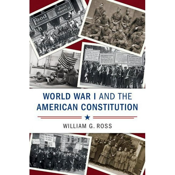 Cambridge Studies on the American Consti World War I and the American Constitution, (Hardcover)