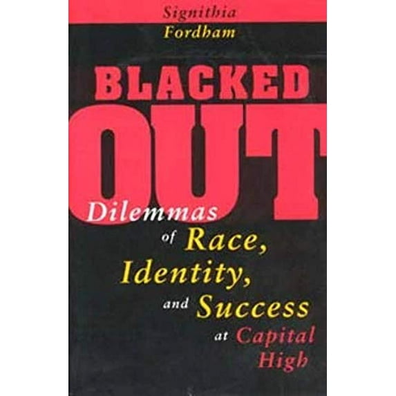 Pre-Owned Blacked Out: Dilemmas of Race, Identity, and Success at Capital High (Paperback) 0226257142 9780226257143