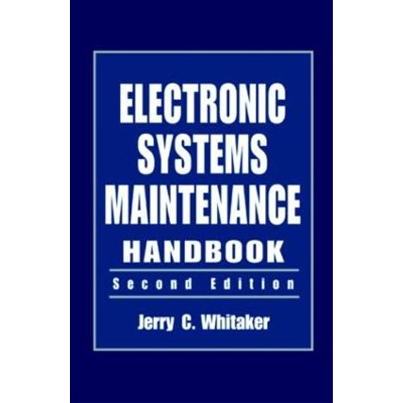 Pre-Owned Electronic Systems Maintenance Handbook (Hardcover) by Jerry C Whitaker