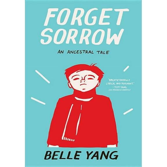 Forget Sorrow: An Ancestral Tale, (Paperback)
