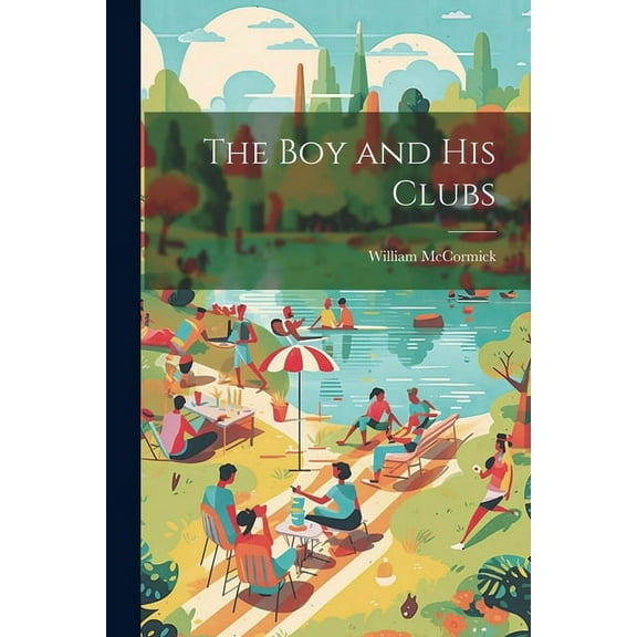 The Boy and His Clubs (Paperback)