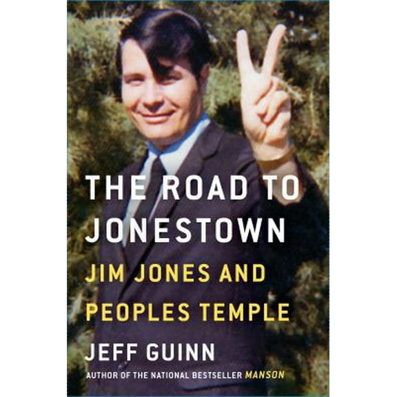 Pre-Owned The Road to Jonestown: Jim Jones and Peoples Temple (Hardcover) 1476763828 9781476763828