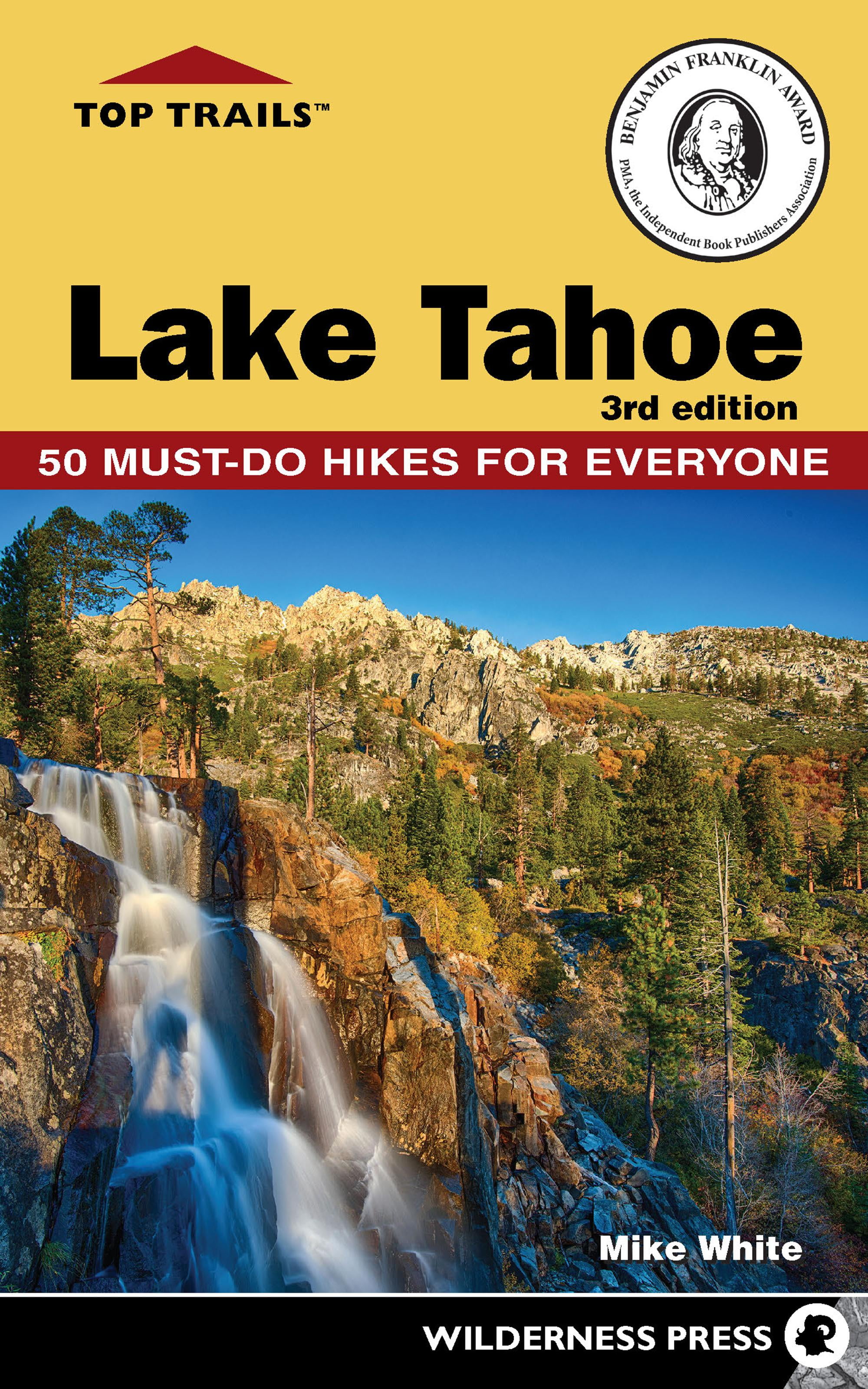 Top Trails Top Trails Lake Tahoe MustDo Hikes for Everyone