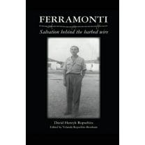 Ferramonti: Salvation behind the barbed wire, (Paperback)