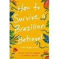 thumbnail image 1 of Pre-Owned How to Survive a Brazilian Betrayal: A Mother-Daughter Memoir (Paperback) 1732743436 9781732743434, 1 of 1