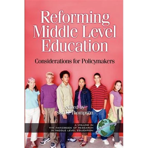 Pre-Owned Handbook of Research in Middle Level Education: Reforming Middle Level Education: Considerations for Policymakers (PB) (Paperback)